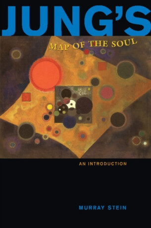Jung''s Map of the Soul - Murray Stein