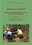 Kralice na Hané &ndash; Birituální pohřebiště kultury s lineární keramikou. Archeologické památky střední Moravy,  sv.20. - Miroslav Šmíd