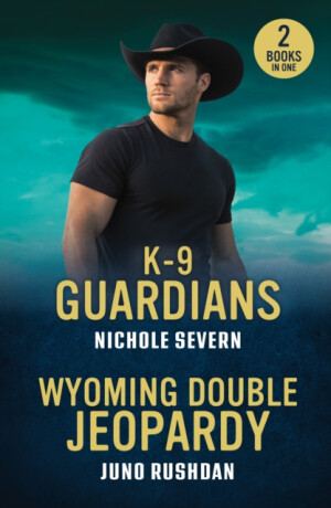 K-9 Guardians / Wyoming Double Jeopardy - Juno Rushdan,Nichole Severn