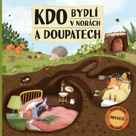Kdo bydlí v norách a doupatech - Markéta Nováková