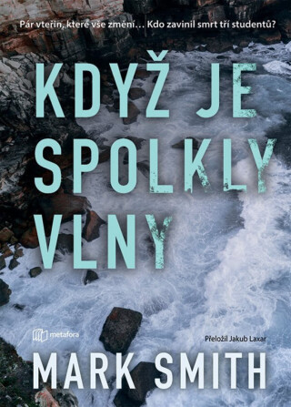Když je spolkly vlny - Smith Mark