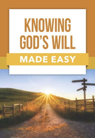 Knowing God''s Will Made Easy - Rose Publishing