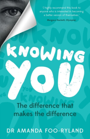 Knowing You - Dr Amanda Foo-Ryland