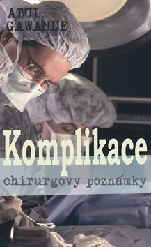 Komplikace - Atul Gawande