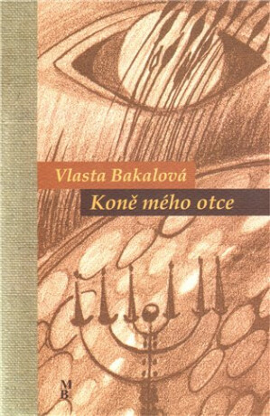 Koně mého otce - Roman Szpuk,Vlasta Bakalová