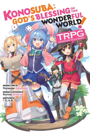 Konosuba: Godâ€™s Blessing on This Wonderful World! TRPG Advanced Rule Book - Akatsuki Natsume,Phil Christie,Alice Prowse
