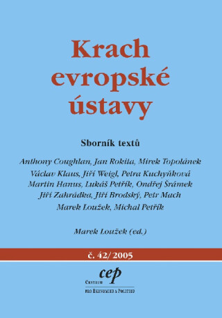 Krach evropské ústavy - Václav Klaus,Jiří Weigl,Mirek Topolánek,Anthony Coughlan,Jan Rokita