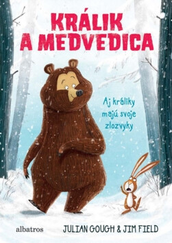 Králik a medvedica Aj králiky majú svoje zlozvyky - Julian Gough