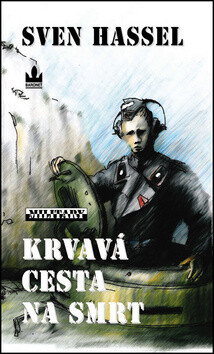 Krvavá cesta na smrt - Sven Hassel