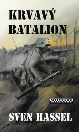 Krvavý batalion - Sven Hassel
