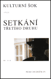Kulturní šok aneb Setkání třetího druhu - Petr Chudožilov