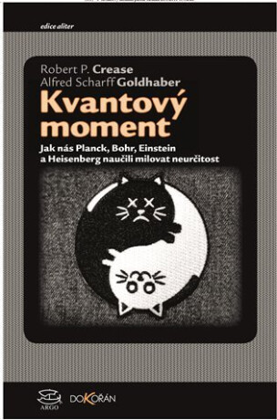 Kvantový moment - Robert P. Crease,Alfred Scharff Goldhaber