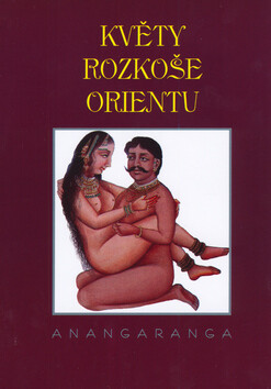 Květy rozkoše Orientu - Anangaranga