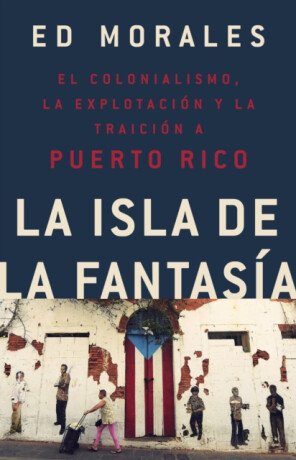 La isla de la fantasia - Ed Morales