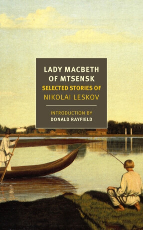 Lady Macbeth of Mtsensk - Robert,Nikolai Leskov,Donald Chandler,Rayfield