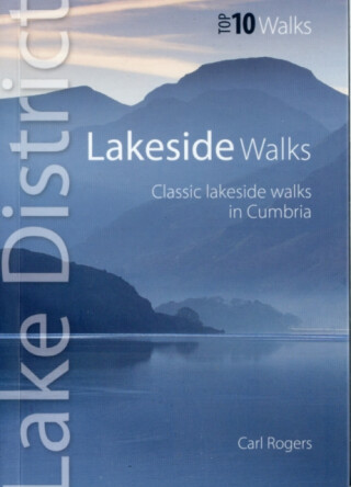 Lakeside Walks - Top 10 Walks Series, Lake District - Carl Rogers