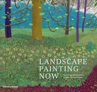 Landscape Painting Now: From Pop Abstraction to New Romanticism - Barry Schwabsky,Todd Bradway