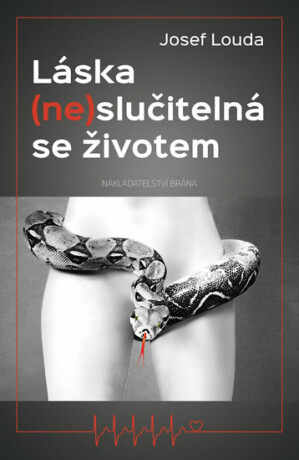 Láska (ne)slučitelná se životem - Josef Louda