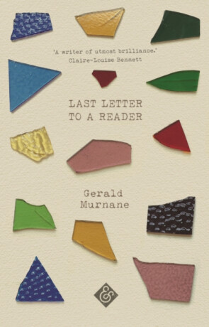 Last Letter to a Reader - Gerald Murnane