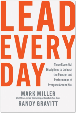 Lead Every Day - Mark Miller,Randy Gravitt
