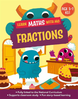 Learn Maths with Mo: Fractions - Steve Mills,Hilary Koll