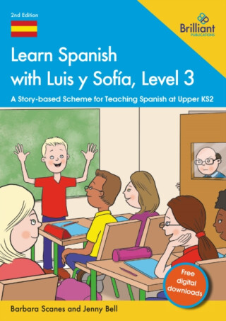 Learn Spanish with Luis y SofÃ­a, Level 3 - Barbara Scanes,Jenny Bell