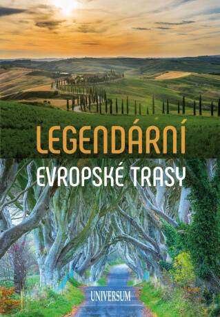 Legendární evropské trasy - kolektiv autorů