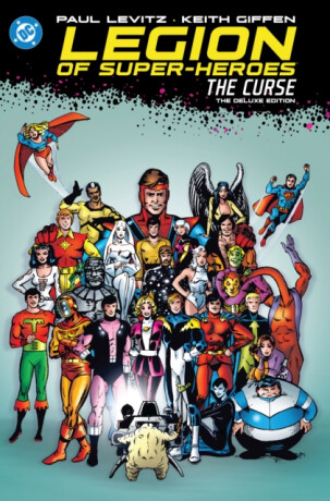 Legion of Super-Heroes: The Curse: The Deluxe Edition - Paul Levitz,Curtis Swan
