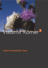 Lékař umírajícího času - Vladimír Körner