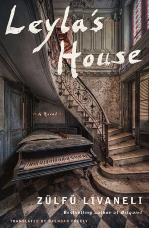 Leyla's House - Livaneli Zülfü,Brendan Freely