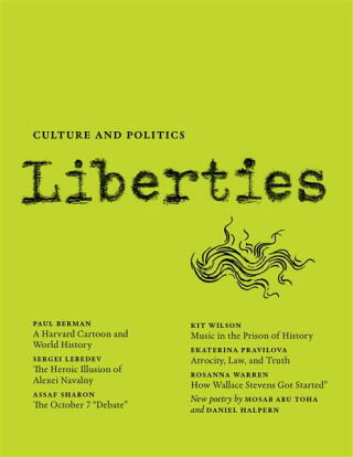 Liberties Journal of Culture and Politics - Sergei Lebedev,Assaf Sharon,Paul Berman