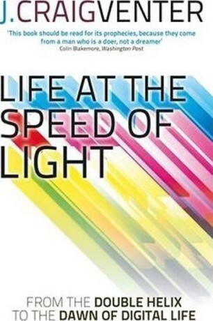 Life at the Speed of Light - Venter J. Craig