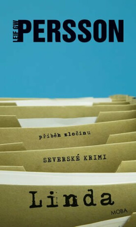 Linda - příběh zločinu - Leif G. W. Persson