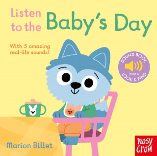 Listen to the Baby's Day - Nosy Crow Ltd