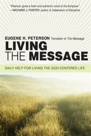 Living the Message - Eugene H. Peterson