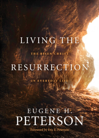 Living the Resurrection - Eugene H. Peterson