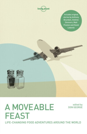 Lonely Planet A Moveable Feast - Mark Kurlansky,David Lebovitz,Lonely Planet