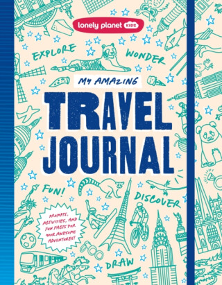 Lonely Planet Kids My Amazing Travel Journal - Lonely Planet Kids,Paige Towler