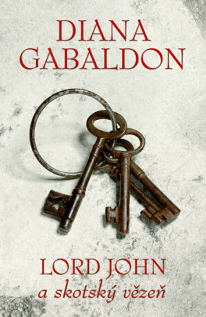 Lord John a skotský vězeň - Diana Gabaldon