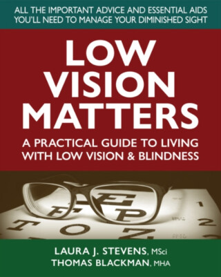 Low Vision Matters - Laura  Stevens,Thomas  Blackman