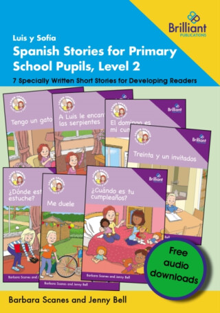 Luis y SofÃŒa Spanish Stories for Primary School Pupils, Level 2 - Barbara Scanes,Jenny Bell
