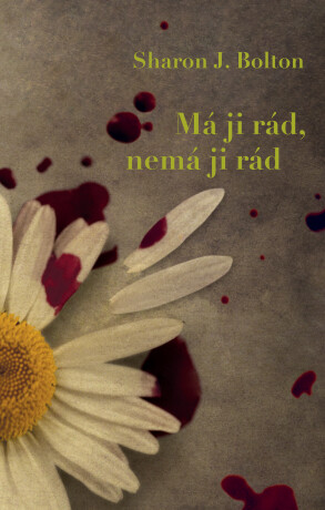 Má ji rád, nemá ji rád - Sharon J. Bolton