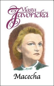 Macecha - Vlasta Javořická