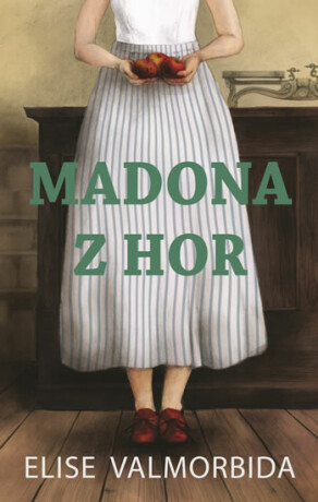 Madona z hor - Valmorbida Elise