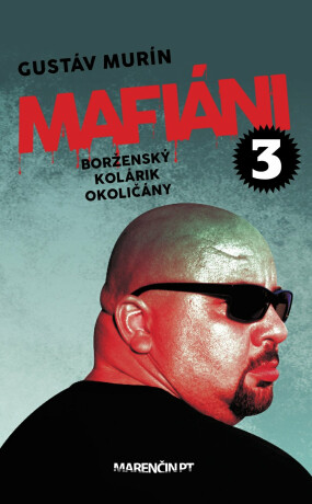 Mafiáni 3 - Gustáv Murín