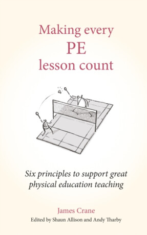 Making Every PE Lesson Count - James Crane