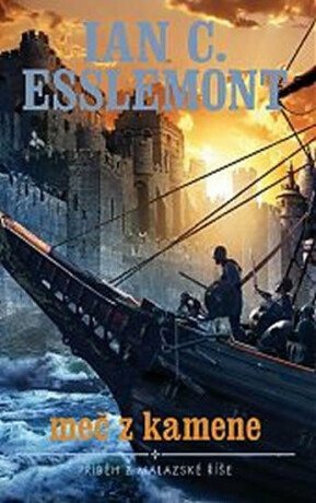 Malazská říše - Meč z kamene - Ian Cameron Esslemont