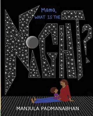 Mama, What is the Night? - Manjula Padmanabhan