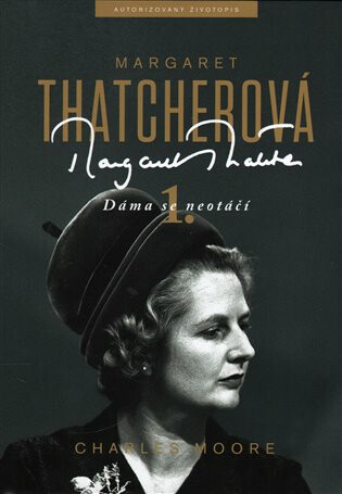 Margaret Thatcherová - Charles Moore