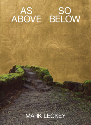 MARK LECKEY, AS ABOVE SO BELOW - MARK LECKEY
